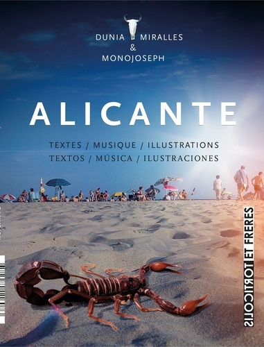 Dunia Miralles et  Monojoseph - Alicante - Textes - Musique - Illustrations. 1 CD audio