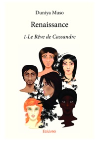 Duniya Muso - Renaissance - 1 - Le Rêve de Cassandre.