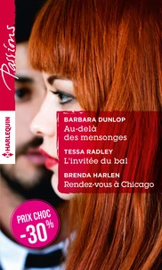 Au-delà des mensonges ; L'invitée du bal ; Rendez-vous à Chicago