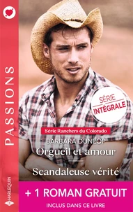 Orgueil et amour ; Scandaleuse vérité ; Un dangereux pari