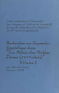 Recherches sur l'expression linguistique dans "Le Palais des nobles dames", XVIe siècle (1)