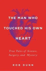 The Man Who Touched His Own Heart