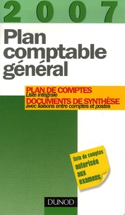  Dunod - Plan comptable général - Plan de comptes, Liste intégrale, Documents de synthèse avec liaisons entre comptes et postes.
