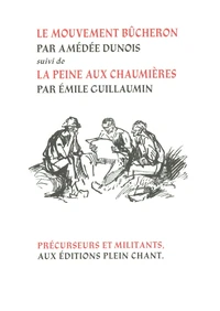 Le mouvement bûcheron suivi de La peine aux chaumières