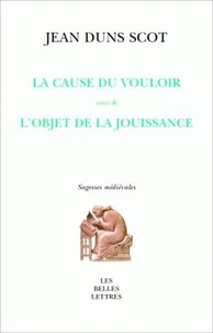 La cause du vouloir suivi de L'objet de la jouissance