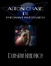 Aston Chase, P.I.: Pregnant Investigator