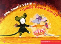 Une souris verte ; Quelle heure est-il ?