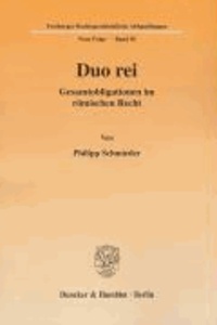 Duo rei - Gesamtobligationen im römischen Recht.