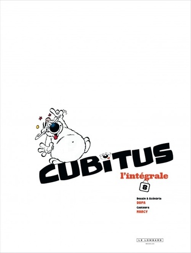 Cubitus intégrale Tome 8 Cubitus fait toujours le beau ; Au poil près ; Cubitus et les cumulus de Romulus ; Mon chien quotidien