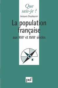 La Population Francaise Aux Xviieme Et Xviiieme Siecles
