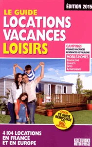 Le guide locations vacances loisirs