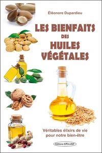 Les bienfaits des huiles végétales