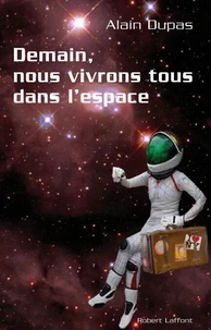 Demain nous vivrons tous dans l'espace