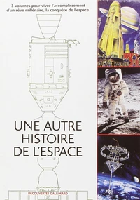 Une Autre Histoire De L'Espace Coffret 3 Volumes : Volume L'Appel Du Coscmos. Volume 2, Hommes Et Robots Dans L'Espace. Volume 3 , Le Village Interplanetaire