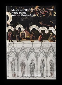 Musée de l'oeuvre Notre-Dame Arts du Moyen-Age