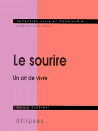 Le Sourire. Un Art De Vivre