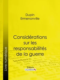 Considérations sur les responsabilités de la guerre