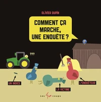 Comment ça marche, une enquête ?