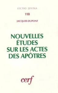 Nouvelles études sur les " Actes des apôtres "
