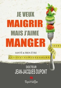Je veux maigrir mais j’aime manger