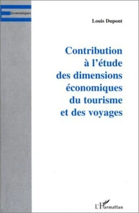 Contributions à l'étude des dimensions économiques du tourisme et des voyages