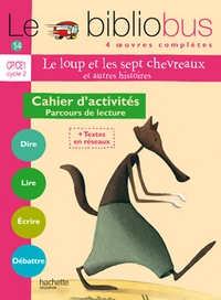 Le Bibliobus n° 14 CP/CE1 Cycle 2 Parcours de lecture de 4 oeuvres littéraires : Le loup et les sept chevreaux ; C'est pas bien de se moquer ; Demain je serais africain ; Le bébé de la sorcière