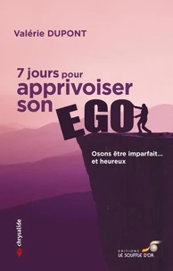 7 jours pour apprivoiser son ego