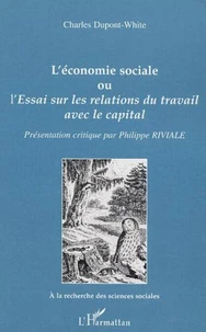 L'économie sociale ou l'Essai sur les relations du travail avec le capital