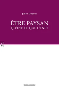 Etre paysan : qu'est-ce que c'est ?