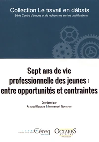 Sept ans de vie professionnelle des jeunes : entre opportunités et containtes