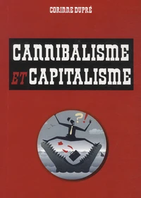 Cannibalisme et capitalisme