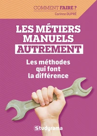Les métiers manuels autrement