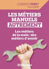 Les métiers manuels autrement