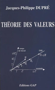 Theorie Des Valeurs. Theorie Economique Et Politique, 2eme Edition