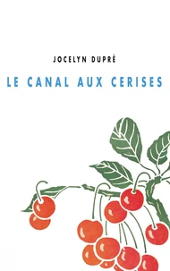 Le canal aux cerises
