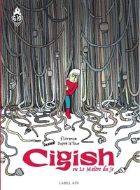 Cigish ou le Maître du Je