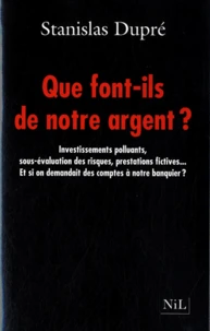 Que font-ils de notre argent ?