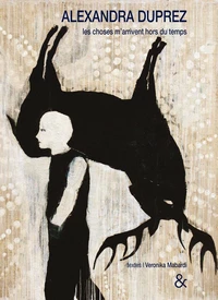 Les choses m'arrivent hors du temps