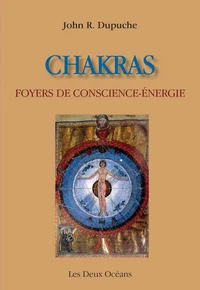 Chakras, foyer de conscience-énergie