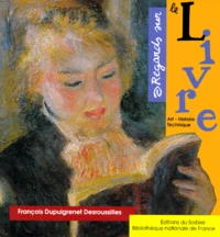 Le Livre. Art, Histoire, Technique