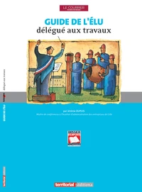 Guide de l'élu délégué aux travaux