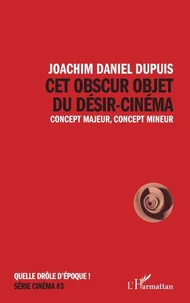 Cet obscur objet du désir-cinéma