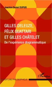 Gilles Deleuze, Félix Guattari et Gilles Châtelet