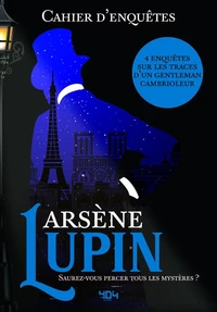 Arsène Lupin, saurez-vous percer tous les mystères ?