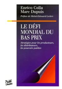 Le Defi Mondial Du Bas Prix. Strategies Pour Les Producteurs, Les Distributeurs, Les Pouvoirs Publics
