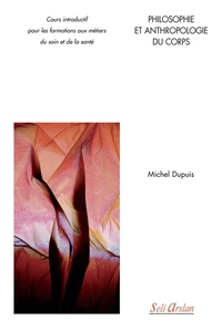 Philosophie et anthropologie du corps