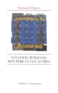 Van Gogh, Buraglio, mon père et les autres