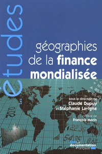 Géographies de la finance mondialisée