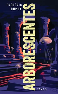Arborescentes Tome 3