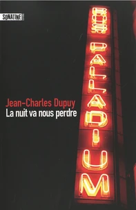La nuit va nous perdre